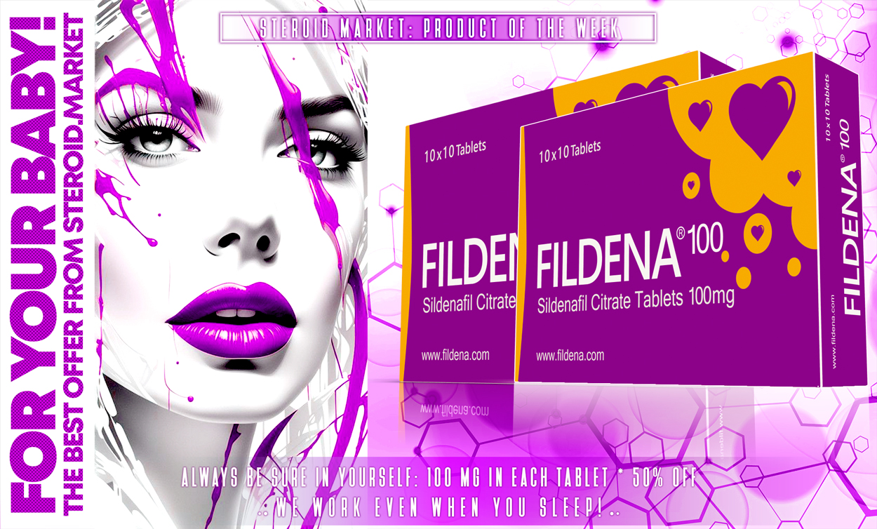 Product of the week on Steroid Market - Fildena 100 with 50% discount