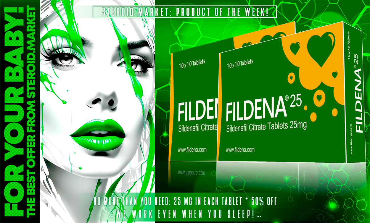 Product of the week on Steroid Market - Fildena 25 with 50% discount